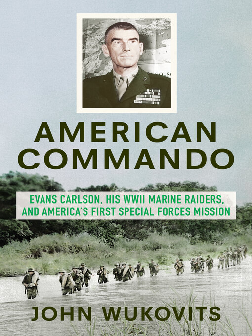 Title details for American Commando by John Wukovits - Available